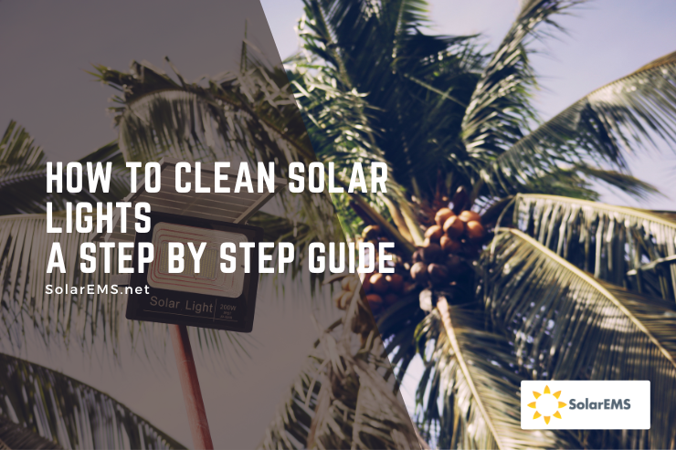 How To Clean Solar Lights [Step By Step Guide]