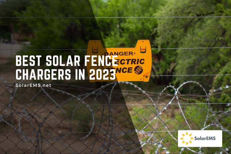 Best Solar Fence Chargers In 2023