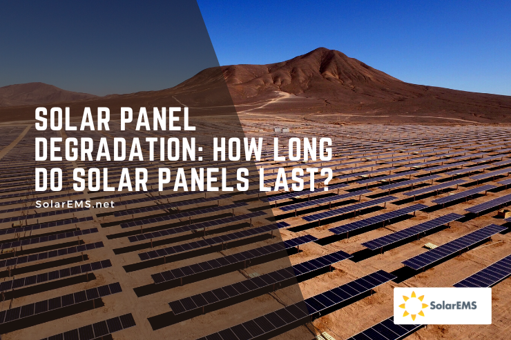 Solar Panel Degradation: How Long Do Solar Panels Last?
