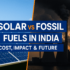 Solar Energy vs Fossil Fuels